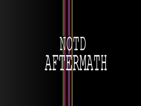 NOTD : AFTERMATH